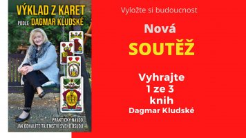 Nahlédněte do svého osudu! SOUTĚŽ o knihu Výklad z karet podle Dagmar Kludské