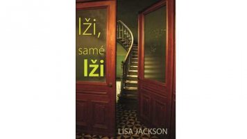 Lži, samé lži. Nová kniha Lisy Jackson právě vychází!