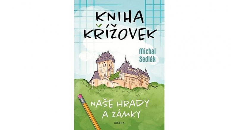 Kniha křížovek: Naše hrady a zámky